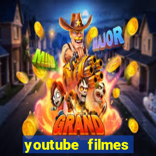 youtube filmes completos dublados gratis faroeste antigos